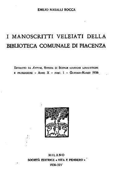 EMILIO NASALLI ROCCA - I manoscritti veleiati della Biblioteca Comunale di Piacenza
