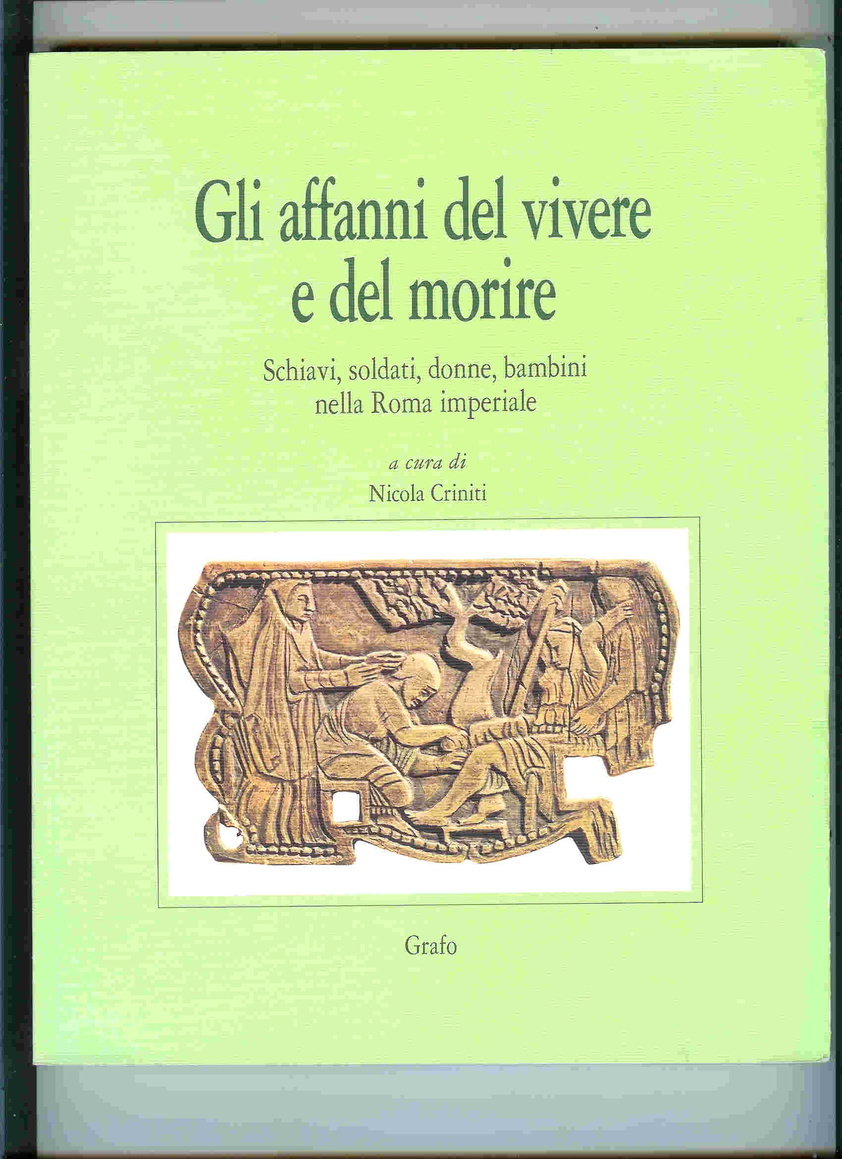 GLI AFFANNI DEL VIVERE E DEL MORIRE