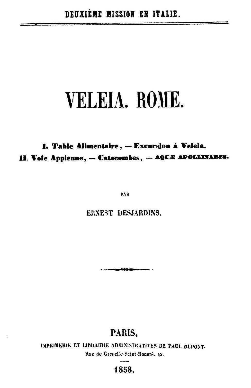 VELEIA. ROME. DEUXIÈME MISSION EN ITALIE