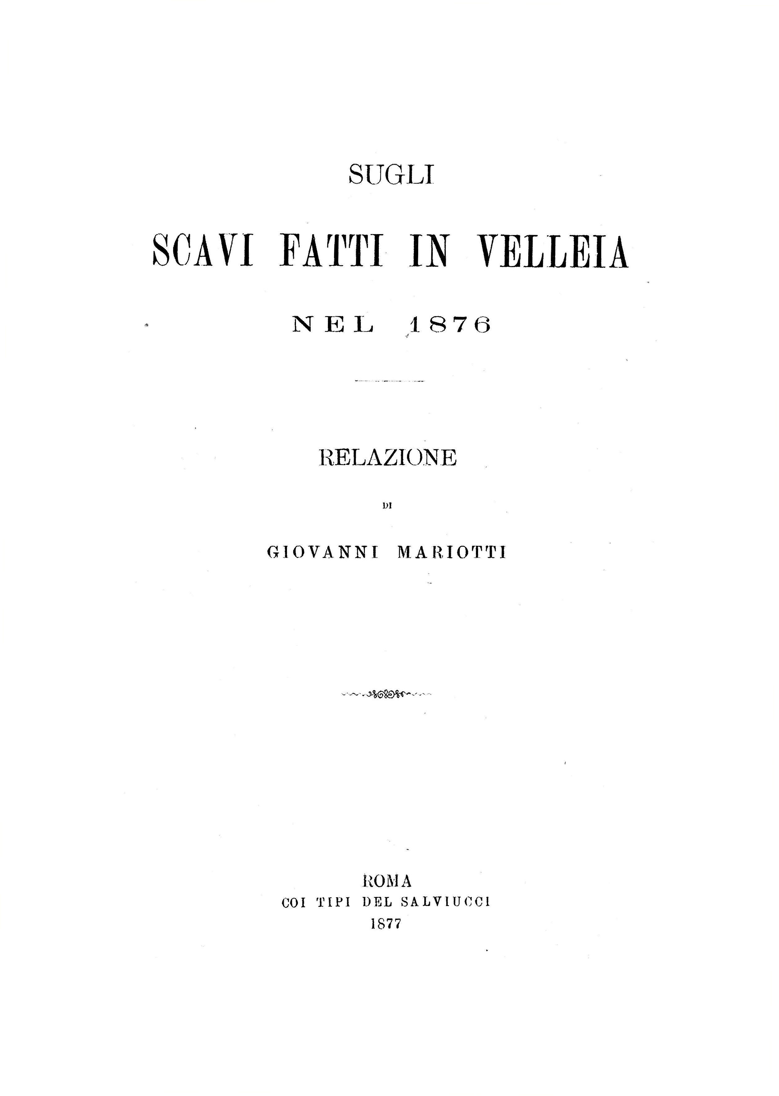 GIOVANNI MARIOTTI - SUGLI SCAVI FATTI IN VELLEIA NEL 1876