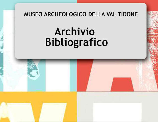 Archivio Bibliografico [degli studi di interesse archeologico nella Val Tidone]
